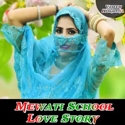 Mewati School Love Story